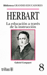 HERBART LA EDUCACION A TRAVES DE LA INSTRUCCION