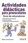 ACTIVIDADES DIDACTICAS PARA PREESCOLAR GUIA DE EDUCADORAS
