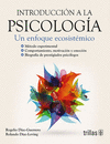 INTRODUCCION A LA PSICOLOGIA UN ENFOQUE ECOSISTEMICO