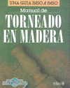 MANUAL DE TORNEADO EN MADERA