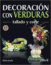 DECORACION CON VERDURAS