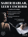 SABER HABLAR LEER Y ESCRIBIR CUADERNO DE TRABAJO