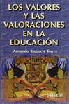 LOS VALORES Y LAS VALORACIONES EN LA EDUCACION