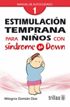 ESTIMULACION TEMPRANA PARA NI�OS CON SINDROME DE DOWN TOMO 1