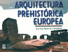 ARQUITECTURA PREHISTORICA EUROPEA