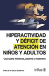 HIPERACTIVIDAD Y DEFICIT DE ATENCION EN NI�OS Y ADULTOS