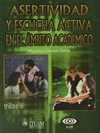 ASERTIVIDAD Y ESCUCHA ACTIVA EN EL AMBITO ACADEMICO
