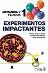 EXPERIMENTOS IMPACTANTES 1 MECANICA Y FLUIDOS