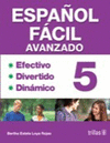 ESPA�OL FACIL 5 AVANZADO