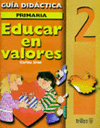 EDUCAR EN VALORES 2 PRIMARIA GUIA DEL MAESTRO