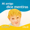 MI AMIGO DICE MENTIRAS