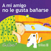 A MI AMIGO NO LE GUSTA BA�ARSE