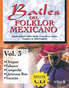 BAILES DEL FOLKLOR MEXICANO LIBRO Y CD VOL 3
