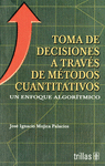 TOMA DE DECISIONES A TRAVES DE METODOS CUANTITATIVOS