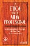 LA ETICA EN LA VIDA PROFESIONAL