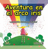 AVENTURA EN EL ARCO IRIS