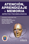 ATENCION APRENDIZAJE Y MEMORIA ASPECTOS PSICOBIOLOGICOS