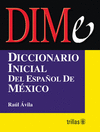 DIME DICCIONARIO BASICO DEL ESPA�OL DE MEXICO