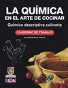 LA QUIMICA EN EL ARTE DE COCINAR CUADERNO DE TRABAJO