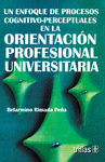 UN ENFOQUE DE PROCESOS COGNITIVO-PERCEPTUALES EN ORIENTACION PROFESIONAL