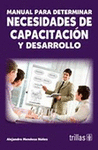 MANUAL PARA DETERMINAR NECESIDADES DE CAPACITACION Y DESARROLLO