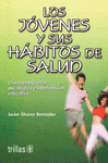 LOS JOVENES Y SUS HABITOS DE SALUD