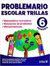 PROBLEMARIO ESCOLAR TRILLAS 6 MATEMATICA RECREATIVA