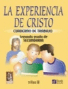 LA EXPERIENCIA DE CRISTO CUADERNO DE TRABAJO SEGUNDO GRADO DE SECUNDARIA
