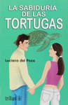 LA SABIDURIA DE LAS TORTUGAS