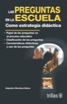 LAS PREGUNTAS EN LA ESCUELA COMO ESTRATEGIA DIDACTICA