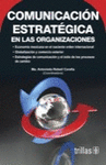 COMUNICACION ESTRATEGICA EN LAS ORGANIZACIONES