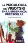 LA PSICOLOGIA DE VIGOTSKI EN LA ENSEANZA PREESCOLAR