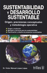 SUSTENTABILIDAD Y DESARROLLO SUSTENTABLE
