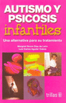 AUTISMO Y PSICOSIS INFANTILES UNA ALTERNATIVA PARA SU TRATAMIENTO