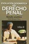 EVOLUCION DOGMATICA DEL DERECHO PENAL ESTUDIO ANALITICO