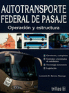AUTOTRANSPORTE FEDERAL DE PASAJE OPERACION Y ESTRUCTURA