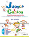 JUEGOS Y CANTOS TRADICIONALES DE MEXICO INCLUYE CD MUSICAL