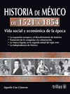 HISTORIA DE MEXICO DE 1521 A 1854