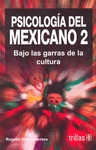 PSICOLOGIA DEL MEXICANO 2 BAJO LAS GARRAS DE LA CULTURA