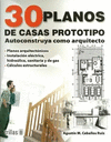 TREINTA PLANOS DE CASAS PROTOTIPO