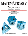 MATEMATICAS V PREPARATORIA EXAMENES RESUELTOS