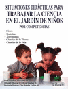 SITUACIONES DIDACTICAS PARA TRABAJAR LA CIENCIA EN EL JARDIN DE NI�OS