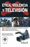 ETICA VIOLENCIA Y TELEVISION