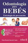 ODONTOLOGIA PARA BEBES ESTRATEGIA DE PREVENCION INCLUYE CD CON CEDULAS