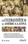 LAS CULTURAS ESTETICAS DE AMERICA LATINA