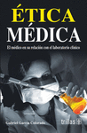 ETICA MEDICA EL MEDICO EN SU RELACION CON EL LABORATORIO CLINICO
