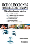 OCHO LECCIONES SOBRE EL AMOR HUMANO MAS ALLA DE LA UNION AFECTIVA