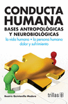 CONDUCTA HUMANA BASES ANTROPOLOGICAS Y NEUROBIOLOGICAS