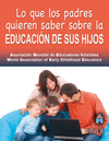 LO QUE LOS PADRES QUIEREN SABER SOBRE LA EDUCACION DE SUS HIJOS