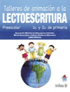 TALLERES DE ANIMACION A LA LECTOESCRITURA PREESCOLAR 1O Y 2O DE PRIMARIA